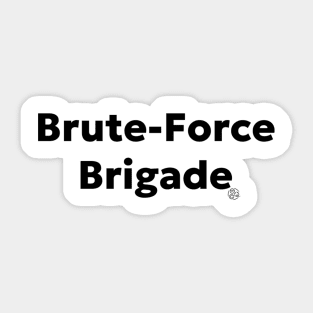 Brute-Force Sticker